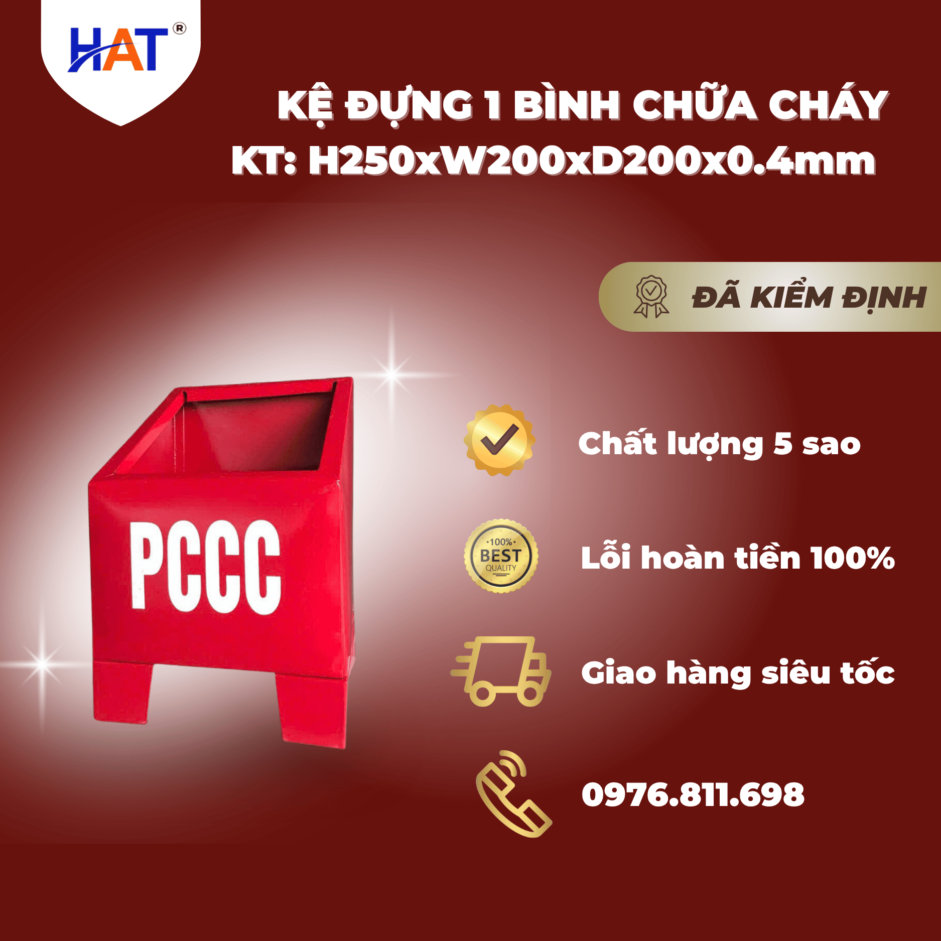 Kệ đựng 1 bình chữa cháy H250xW200xD200x0.4mm 1 ke 1